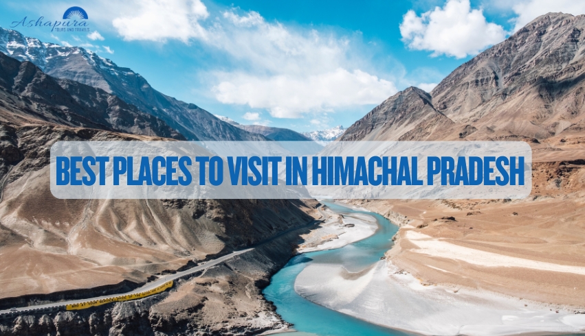 Best Places to Visit in Himachal Pradesh